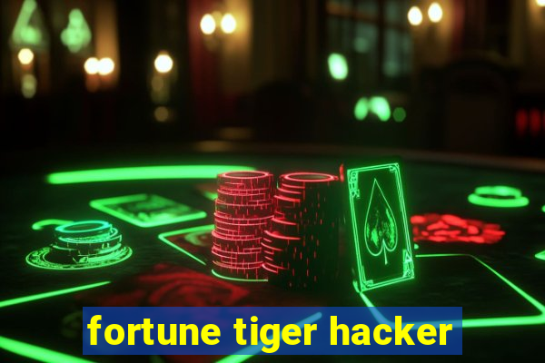 fortune tiger hacker